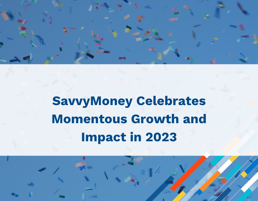 SavvyMoney Celebrates Momentous Growth and Impact in 2023