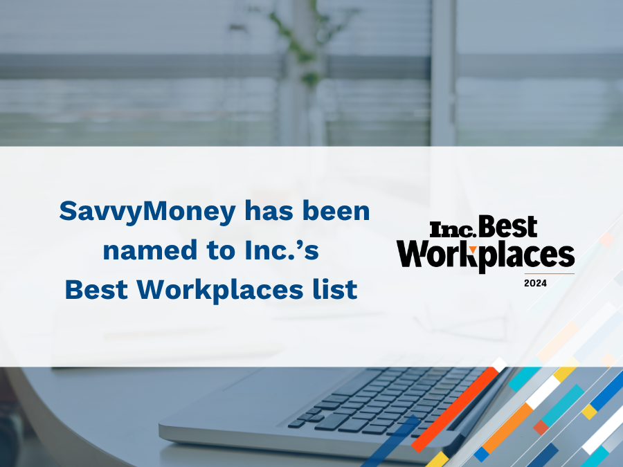 SavvyMoney Ranks on Inc.’s Annual List of Best Workplaces for 2024