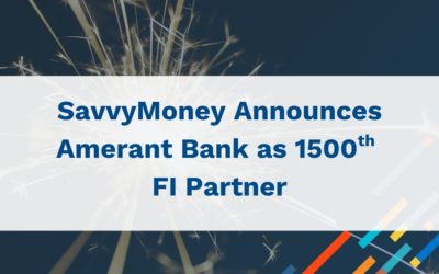 SavvyMoney Signs Amerant Bank as 1500th FI Partner