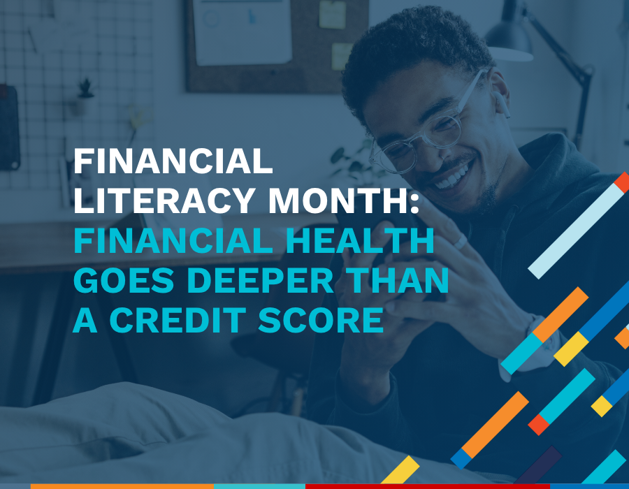 April Blog Featured Image Financial Health Goes Deep Than a Credit Score: SavvyMoney Financial Literacy Month