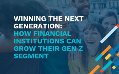 Winning the Next Generation: How Financial Institutions Can Grow Their Gen Z Segment